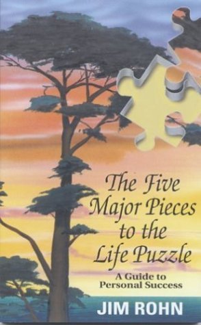 Book cover of The Five Major Pieces To The Life Puzzle: A Guide To Personal Success by Jim Rohn