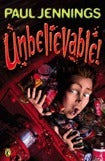 Book cover of Unbelievable! by Paul Jennings