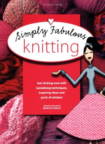 Book cover of Simply Fabulous Knitting by Montse Stanley (Based on the work of)