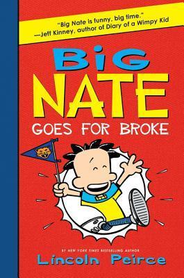 Book cover of Big Nate Goes for Broke by Lincoln Peirce