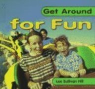 Book cover of Get Around For Fun by Lee Sullivan Hill