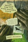 Book cover of The Search For The Pink-Headed Duck: A Journey Into The Himalayas And Down The Brahmaputra by Rory Nugent
