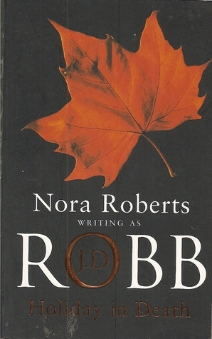 Book cover of Holiday In Death by J.D. Robb, Nora Roberts (Writing as)