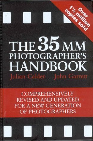 Book cover of The 35mm Photographer's Handbook by Julian Calder, John   Garrett