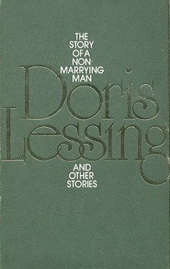 Book cover of The Story Of A Non-Marrying Man, And Other Stories by Doris Lessing