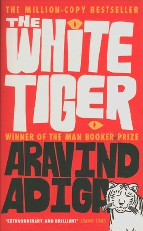 Book cover of The White Tiger by Aravind Adiga