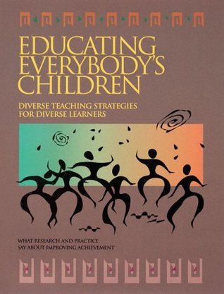 Book cover of Educating Everybody's Children: Diverse Teaching Strategies for Diverse Learners by Robert W. Cole