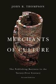 Book cover of Merchants Of Culture: The Publishing Business In The Twenty-First Century by John Brookshire Thompson