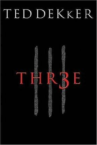Book cover of Thr3e by Ted Dekker