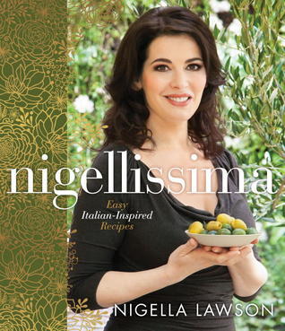 Book cover of Nigellissima: 120 Recipes for Simple Italian Food by Nigella Lawson