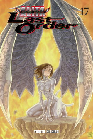 Book cover of Battle Angel Alita - Last Order, Vol. 17 by Yukito Kishiro