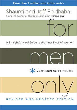 Book cover of For Men Only: A Straightforward Guide To The Inner Lives Of Women by Shaunti Feldhahn, Jeff Feldhahn