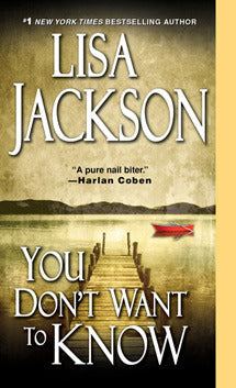 Book cover of You Don't Want To Know by Lisa  Jackson