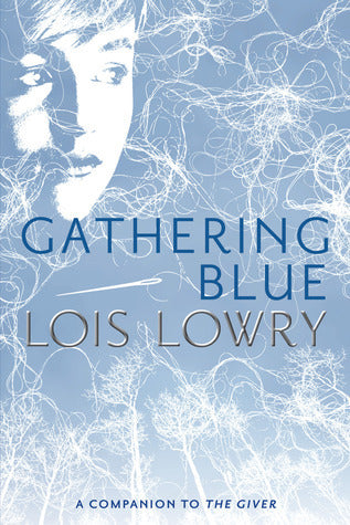 Book cover of Gathering Blue by Lois Lowry