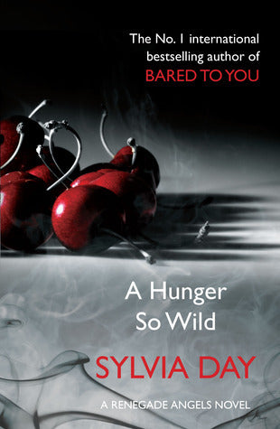 Book cover of A Hunger So Wild by Sylvia Day
