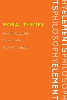 Book cover of Moral Theory: An Introduction by Mark Timmons