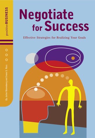 Book cover of Negotiate For Success: Effective Strategies For Realizing Your Goals by Juliet Nierenberg, Irene S. Ross, Irene Ross