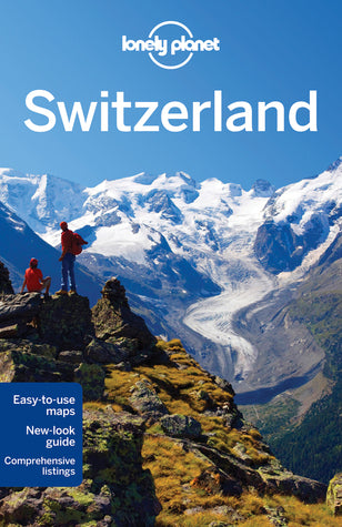 Book cover of Lonely Planet Switzerland by Nicola Williams, Lonely Planet