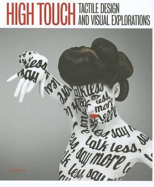 Book cover of High Touch: Tactile Design And Visual Explorations by Robert Klanten (Ed.), M. Hubner (Ed.)