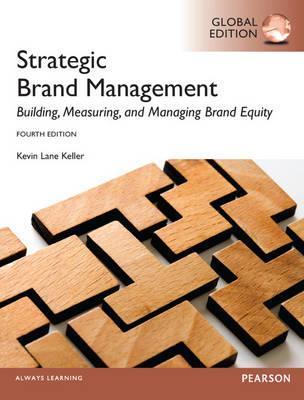 Book cover of Strategic Brand Management: Building, Measuring, And Managing Brand Equity by Kevin Lane Keller