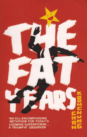 Book cover of The Fat Years by Chan  Koonchung