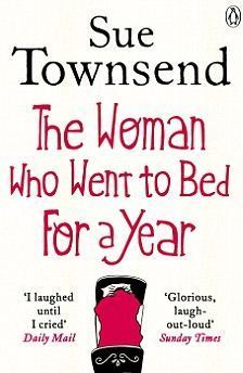 Book cover of The Woman Who Went to Bed for a Year by Sue Townsend
