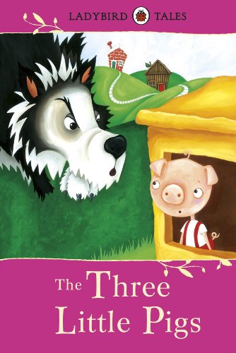 Book cover of Ladybird Tales: The Three Little Pigs by Ladybird Books