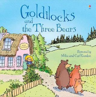 Book cover of Goldilocks And The Three Bears by Susanna Davidson, Mike Gordon, Carl Gordon