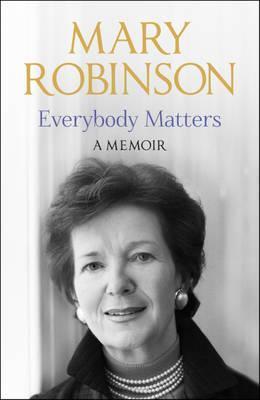 Book cover of Everybody Matters: A Memoir by Mary  Robinson