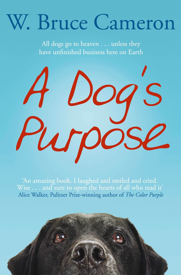 Book cover of A Dog's Purpose by W. Bruce Cameron