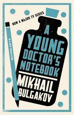 Book cover of A Young Doctor's Notebook by Mikhail Bulgakov, Hugh Aplin (Trans.)