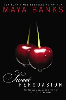 Book cover of Sweet Persuasion by Maya Banks