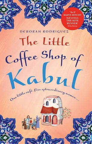 Book cover of The Little Coffee Shop Of Kabul by Deborah Rodriguez