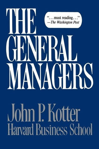 Book cover of The General Managers by John P. Kotter