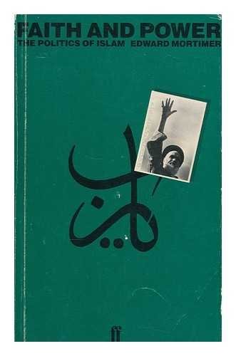 Book cover of Faith And Power by Edward Mortimer