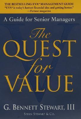 Book cover of The Quest For Value: A Guide For Senior Managers by G. Bennett Stewart III
