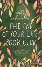 Book cover of The End Of Your Life Book Club by Will Schwalbe