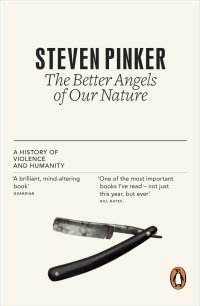 Book cover of The Better Angels Of Our Nature: A History Of Violence And Humanity by Steven Pinker