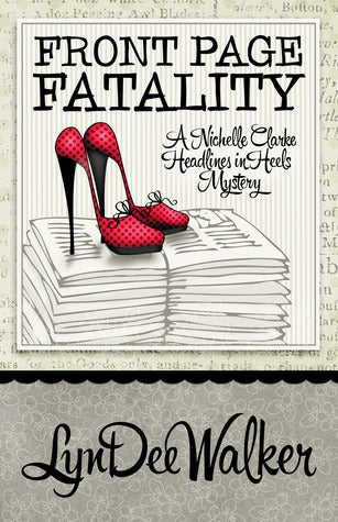 Book cover of Front Page Fatality by LynDee Walker