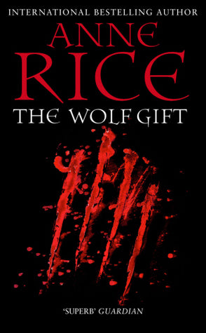 Book cover of The Wolf Gift by Anne Rice