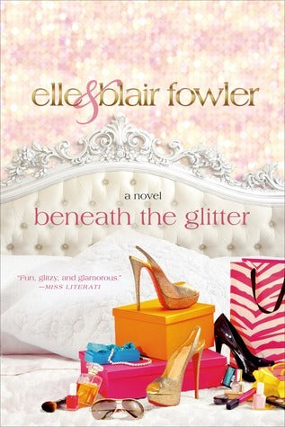 Book cover of Beneath The Glitter by Elle Fowler