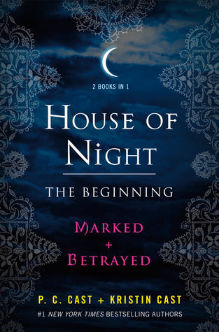 Book cover of The Beginning: Marked And Betrayed by P.C. Cast, Kristin Cast