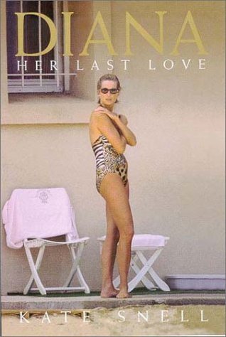 Book cover of Diana: Her Last Love by Kate Snell