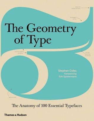 Book cover of The Geometry of Type by Stephen  Coles, Erik Spiekermann (Contrib.), Tony Seddon (Designer)