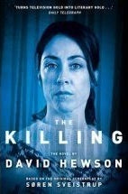 Book cover of The Killing by David Hewson, Søren Sveistrup (Original Screenplay)