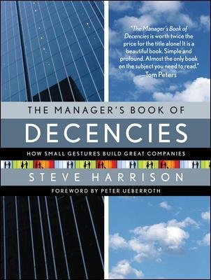 Book cover of The Manager's Book of Decencies by Steve  Harrison