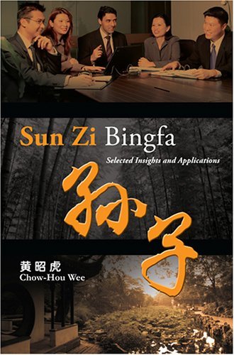 Book cover of Sun Zi Bingfa - Selected Insights And Applications by Wee Chow Hou