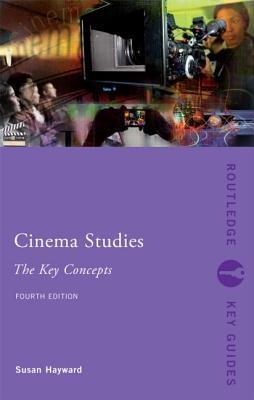 Book cover of Cinema Studies: The Key Concepts by Susan Hayward