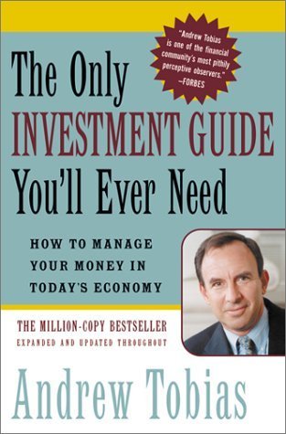 Book cover of The Only Investment Guide You'll Ever Need by Andrew Tobias