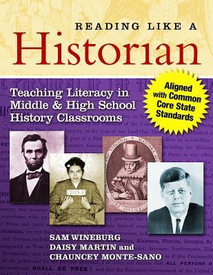 Book cover of Reading Like a Historian: Teaching Literacy in Middle and High School History Classrooms―Aligned with Common Core State Standards by Samuel S. Wineburg